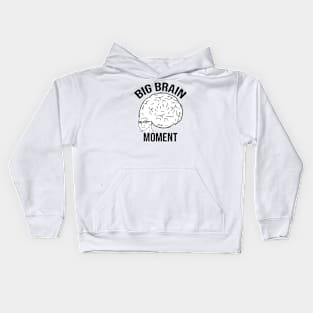 Big Brain Moment Kids Hoodie